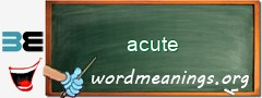 WordMeaning blackboard for acute